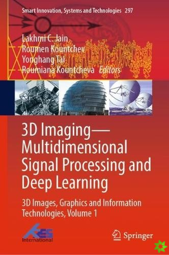 3D ImagingMultidimensional Signal Processing and Deep Learning