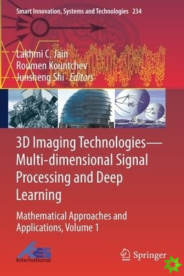 3D Imaging TechnologiesMulti-dimensional Signal Processing and Deep Learning