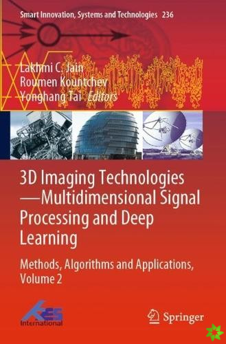 3D Imaging Technologies-Multidimensional Signal Processing and Deep Learning