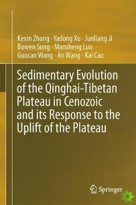 Sedimentary Evolution of the Qinghai-Tibetan Plateau in Cenozoic and its Response to the Uplift of the Plateau