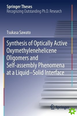 Synthesis of Optically Active Oxymethylenehelicene Oligomers and Self-assembly Phenomena at a Liquid-Solid Interface