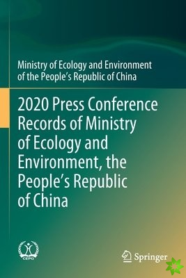 2020 Press Conference Records of Ministry of Ecology and Environment, the Peoples Republic of China