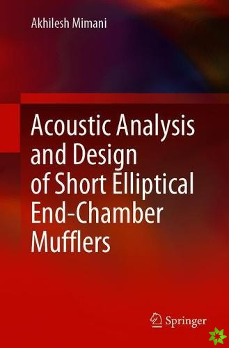 Acoustic Analysis and Design of Short Elliptical End-Chamber Mufflers