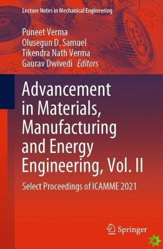 Advancement in Materials, Manufacturing and Energy Engineering, Vol. II