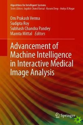 Advancement of Machine Intelligence in Interactive Medical Image Analysis