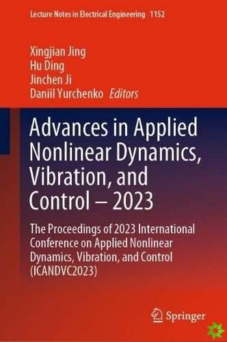 Advances in Applied Nonlinear Dynamics, Vibration, and Control  2023