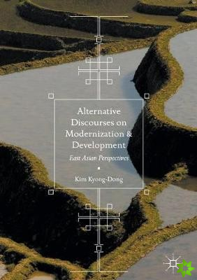 Alternative Discourses on Modernization and Development