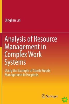 Analysis of Resource Management in Complex Work Systems