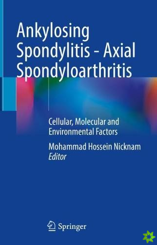 Ankylosing Spondylitis - Axial Spondyloarthritis