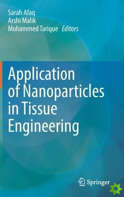 Application of Nanoparticles in Tissue Engineering