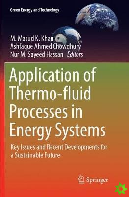 Application of Thermo-fluid Processes in Energy Systems