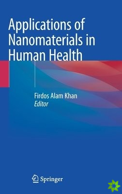 Applications of Nanomaterials in Human Health