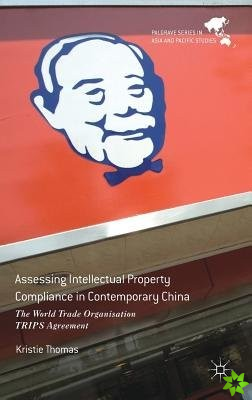 Assessing Intellectual Property Compliance in Contemporary China