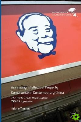 Assessing Intellectual Property Compliance in Contemporary China