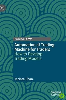 Automation of Trading Machine for Traders