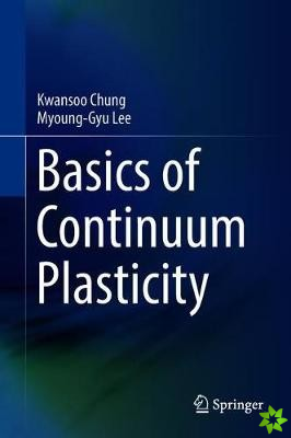 Basics of Continuum Plasticity