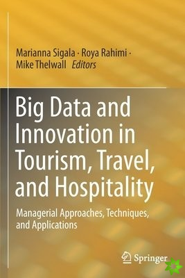 Big Data and Innovation in Tourism, Travel, and Hospitality