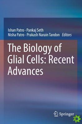 Biology of Glial Cells: Recent Advances