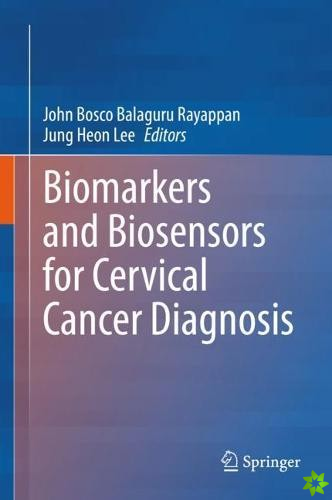 Biomarkers and Biosensors for Cervical Cancer Diagnosis
