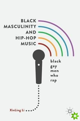 Black Masculinity and Hip-Hop Music