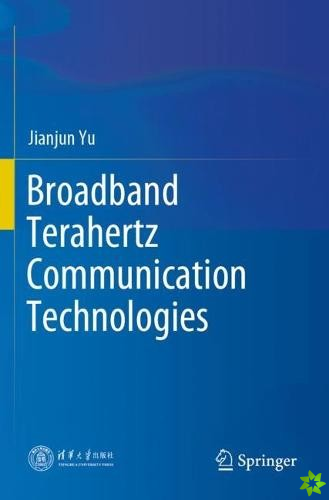 Broadband Terahertz Communication Technologies