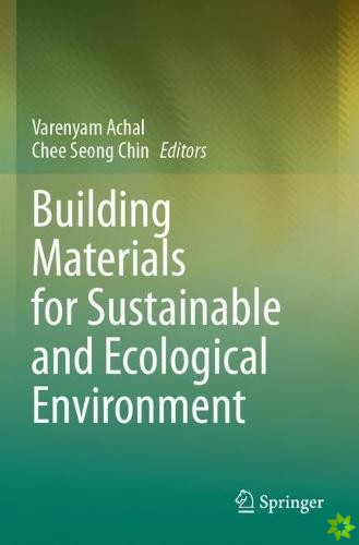 Building Materials for Sustainable and Ecological Environment