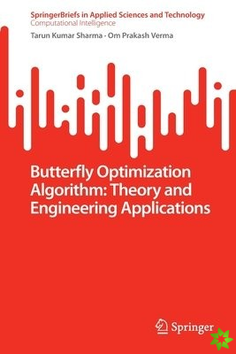 Butterfly Optimization Algorithm: Theory and Engineering Applications