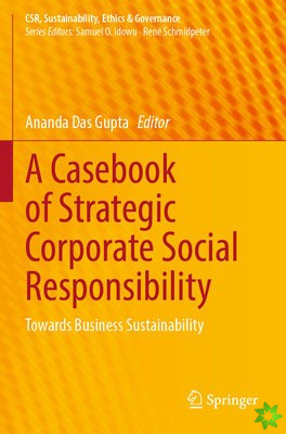 Casebook of Strategic Corporate Social Responsibility