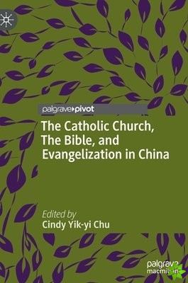Catholic Church, The Bible, and Evangelization in China