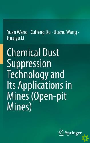 Chemical Dust Suppression Technology and Its Applications in Mines (Open-pit Mines)