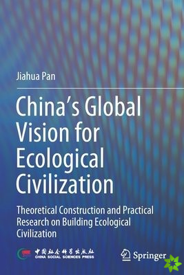Chinas Global Vision for Ecological Civilization