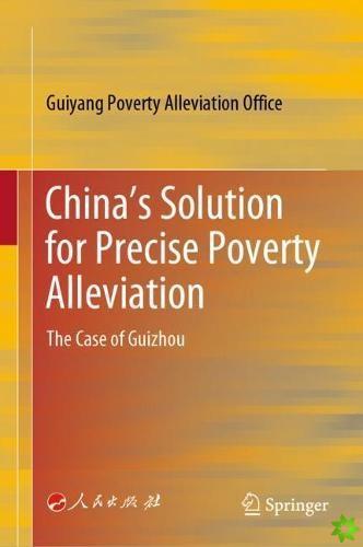 China's Solution for Precise Poverty Alleviation