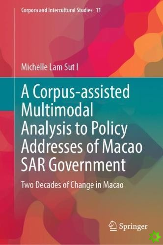 Corpus-assisted Multimodal Analysis to Policy Addresses of Macao SAR Government