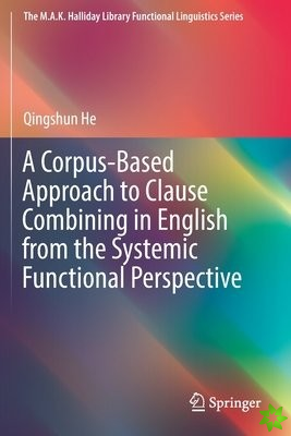 Corpus-Based Approach to Clause Combining in English from the Systemic Functional Perspective