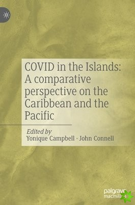 COVID in the Islands: A comparative perspective on the Caribbean and the Pacific