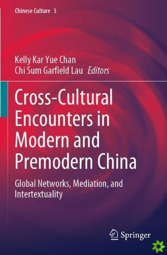 Cross-Cultural Encounters in Modern and Premodern China