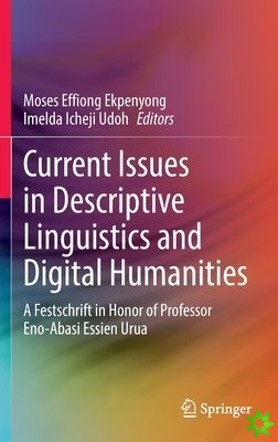 Current Issues in Descriptive Linguistics and Digital Humanities