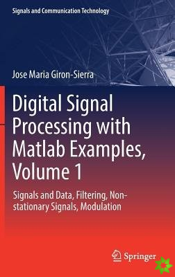 Digital Signal Processing with Matlab Examples, Volume 1