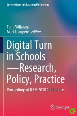 Digital Turn in SchoolsResearch, Policy, Practice