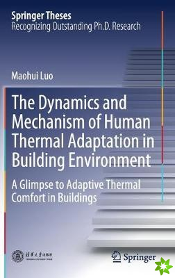 Dynamics and Mechanism of Human Thermal Adaptation in Building Environment