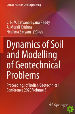 Dynamics of Soil and Modelling of Geotechnical Problems
