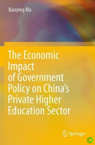 Economic Impact of Government Policy on China's Private Higher Education Sector