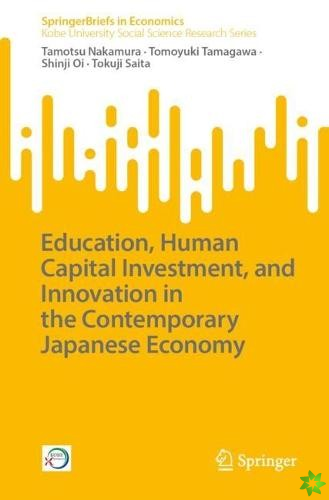 Education, Human Capital Investment, and Innovation in the Contemporary Japanese Economy