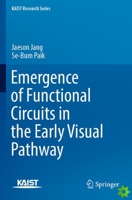 Emergence of Functional Circuits in the Early Visual Pathway