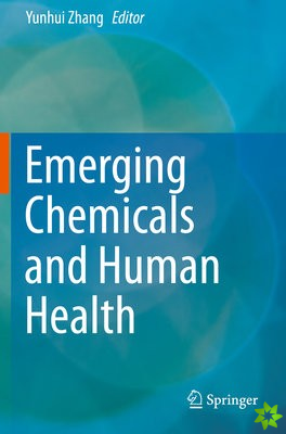 Emerging Chemicals and Human Health