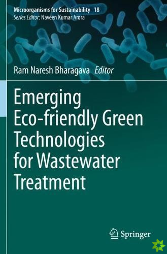 Emerging Eco-friendly Green Technologies for Wastewater Treatment