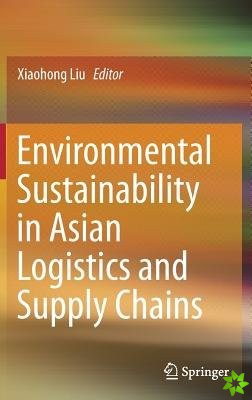 Environmental Sustainability in Asian Logistics and Supply Chains