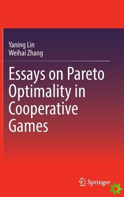 Essays on Pareto Optimality in Cooperative Games