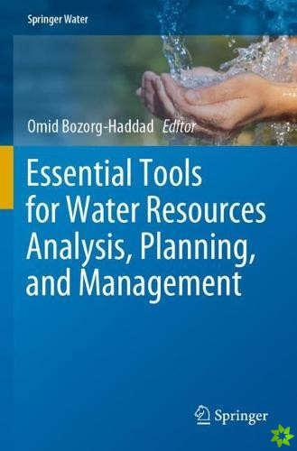 Essential Tools for Water Resources Analysis, Planning, and Management