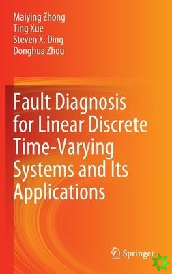 Fault Diagnosis for Linear Discrete Time-Varying Systems and Its Applications